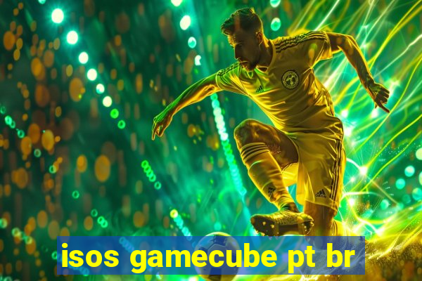 isos gamecube pt br